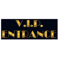 V.I.P. Entrance Sign 22" (EACH)